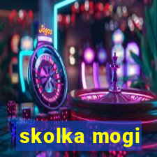 skolka mogi